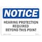 Signmission OSHA Sign, Hearing Protection Required Beyond This Point, 10in X 7in Plastic, 10" W, 7" H, Lndscp OS-NS-P-710-L-13379 - alternate 1